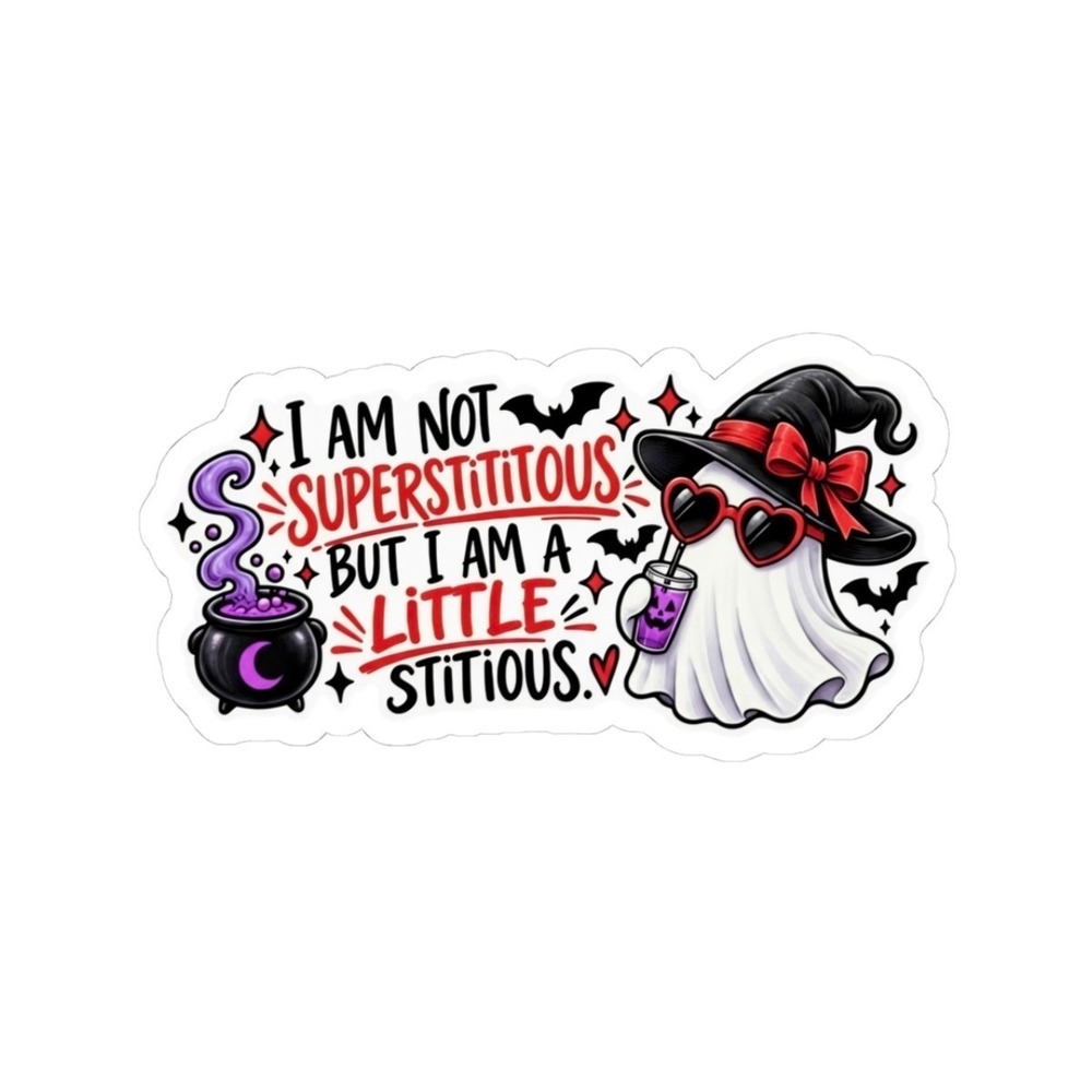 I'm Not Superstitious Little Stitious Sticker, Funny Halloween Ghost Witch Decal